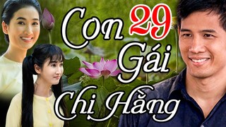 PHIM VIỆT NAM HAY 2023 | CON GÁI CHỊ HẰNG TẬP 29 - QUỲNH LAM | PHIM BỘ TÂM LÝ XÃ HỘI VIỆT NAM 2023