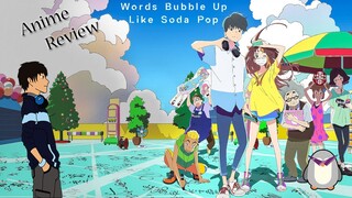 Words Bubble Up Like Soda Pop - Anime Review