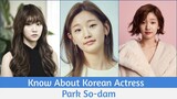 Know About Korean Actress "Park So-dam" | Record Of Youth Actress