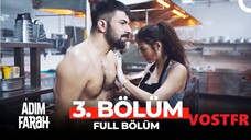 Adım Farah VOSTFR - Épisode 03