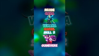 Begini cara vexana cancel skill dua guinevere ✍️🙌 #vexana #guin  #contentcreatormlbb #wiamungstore