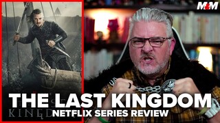 The Last Kingdom Netflix Series Review | Seasons 2 - 4