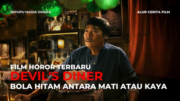 DEVIL'S DINER | BOLA HITAM ANTARA MATI ATAU KAYA