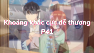 Khoảng khắc cực dễ thương 43| #anime #animesliceoflife #gotoubunnohanayome