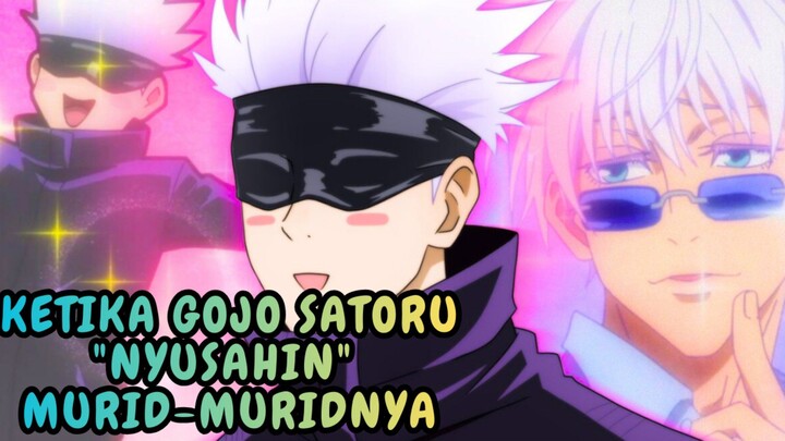 KETIKA GOJO SATORU NYUSAHIN MURID-MURIDNYA 🥲
