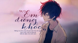 Em Đừng Khóc - Lương Gia Hùng [LYRIC VIDEO] #EDK