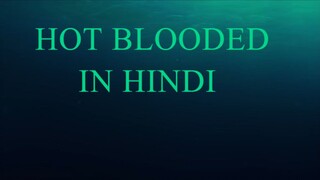 Hot Blooded 2022 [720p] Hindi