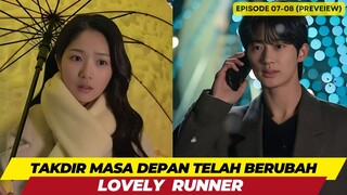 LOVELY RUNER - EPISODE 7&8 (PREVIEW)