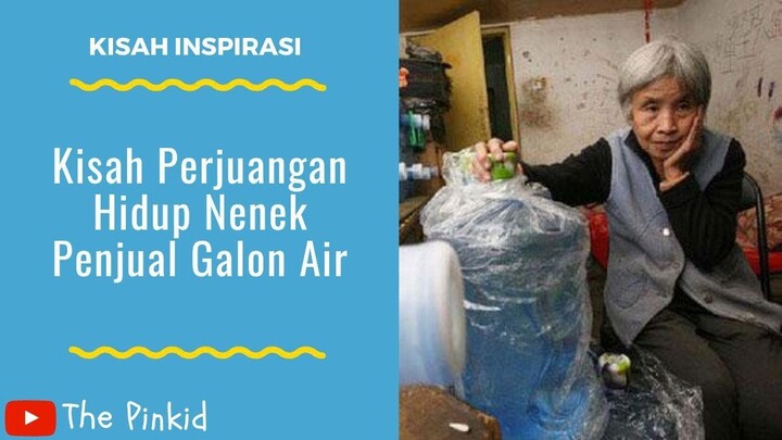 Kisah Perjuangan Hidup Nenek Penjual Galon Air