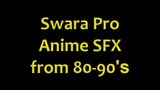 Anime SFX from 70-90's (Swara Pro/Ishida Sound)
