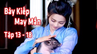 Bảy Kiếp May Mắn (Tập 13 - 18) | Độ Kiếp 3 : Mỹ Nữ Nuôi Heo | Dương Siêu Việt - Đinh Vũ Hề