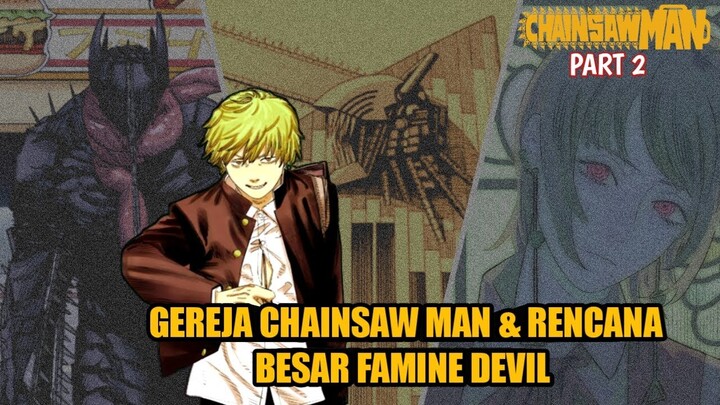 PENJELASAN ASAL USUL GEREJA CHAINSAW MAN! RENCANA BESAR FAMINE DEVIL (Manga Chainsaw Man)
