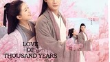 LOVE OF THOUSAND YEARS  *EP.25