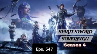 Spirit Sword Sovereign S4 episode 547 sub indo