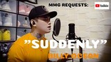 "SUDDENLY" By: Billy Ocean (MMG REQUESTS)