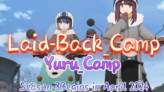 Laid-Back_Camp_Season_3_-_TeaserYuru_Camp△_Season_3Begins_in_April,_2024