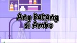 Ang Batang si Ambo | Maikling Kwentong Pambata | Kwentong Tagalog