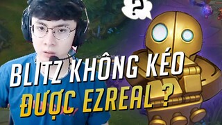 TẠI SAO BLITZCRANK KHÔNG KÉO ĐƯỢC EZREAL ? ll NOWAY DAILY