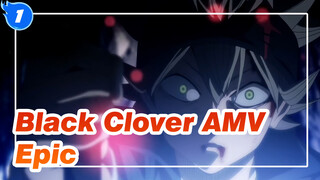 [Black Clover AMV] These Black Five Leaves / Epic / 1080P_1