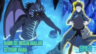 Eps 1 - Sozai Saishuka no Isekai Ryokouki | Baru ke isekai malah ketemu naga!