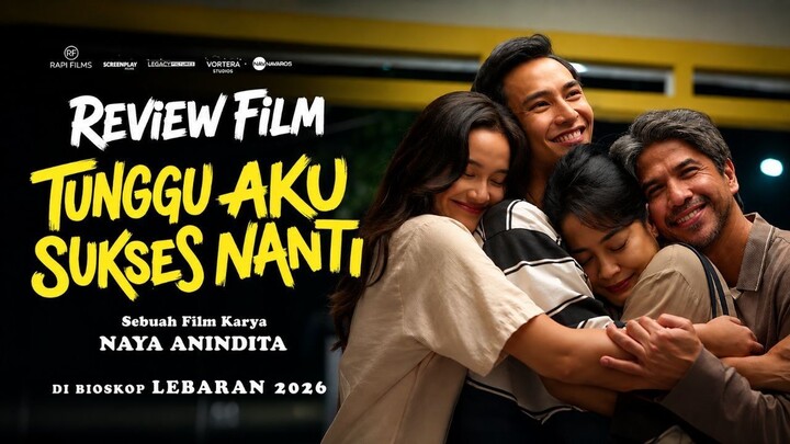 Tunggu Aku Sukses Nanti (2026) Review Film