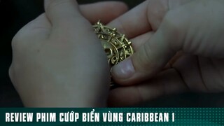 REVIEW PHIM: “ CƯỚP BIỂN VÙNG CARIBBEAN “ ( Phần 2 ) #reviewphimhaynhat