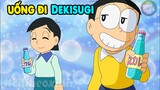 Review Doraemon | Uống Đi Dekisugi | #CHIHEOXINH | #1187
