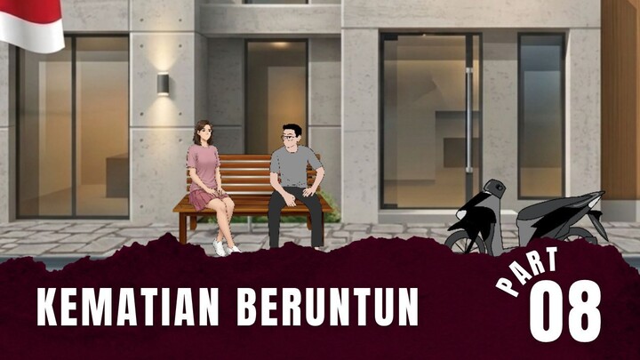 KEMATIAN BERUNTUN Part 8