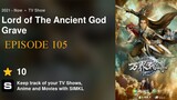 Wan Jie Du Zun [ Lord of the Ancient God Grave - EP105 - SUB INDO [1080p]