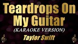 Teardrops On My Guitar - Taylor Swift (Karaoke)