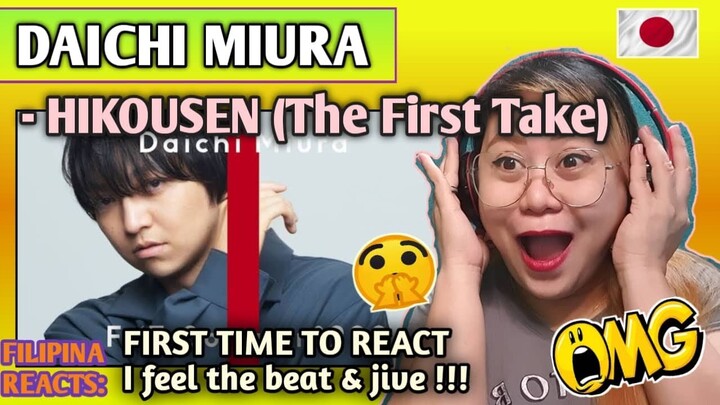 DAICHI MIURA - HIKOUSEN [The First Take] || FIRST TIME TO REACT