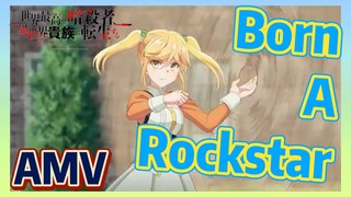 [Born A Rockstar]  AMV