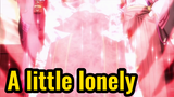 A little lonely