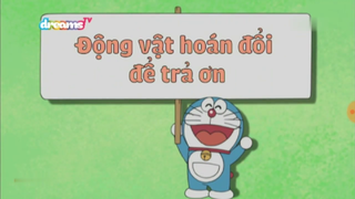 [S10] doraemon tiếng việt - động vật hoán đổi để trả ơn