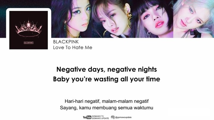 BLACKPINK - Love To Hate Me EASY LYRICS/INDO SUB by GOMAWO