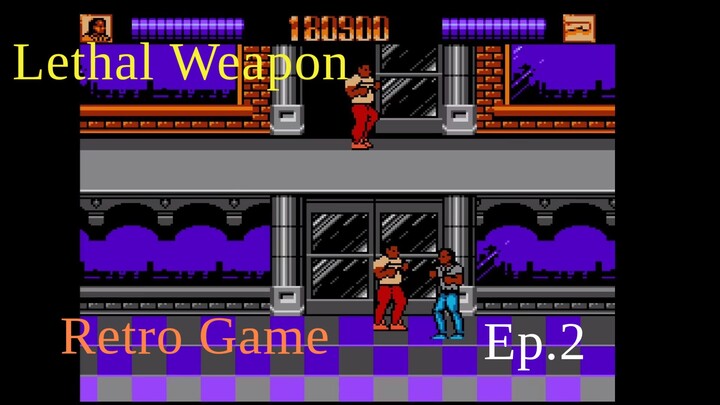 Lethal Weapon Ep2 (NES)| Retro Gameplay | No Commentary