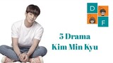 5 Drama Kim Min Kyu