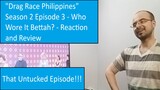 "Drag Race Philippines" Season 2 Episode 3 - Who Wore It Bettah? - Reaction and Review