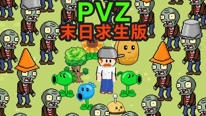 Mất ba tháng! Tôi đã biến Plants vs. Zombies thành một “game sinh tồn hậu tận thế”!?