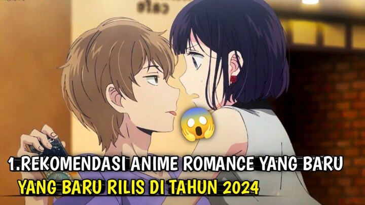 REKOMENDASI ANIME ROMANCE YANG BARU RILIS DI TAHUN 2024