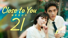 [iQIYI] EP21/31 Close to You (2025)