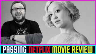 Passing (2021) Netflix Original Movie Review