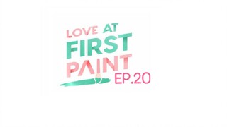 Love At First Paint EP.20