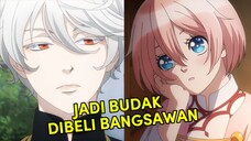 Dijual jadi BUDAK, Eh malah jadi Bangsawan😁