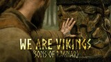 We Are Vikings (Sons of Ragnar)