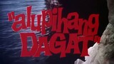 ALUPIHANG DAGAT (1975) FULL MOVIE