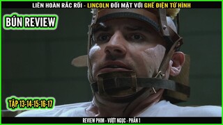 Rắc rối ập đến, Lincoln đối mặt với ghế điện tử hình - REVIEW PHIM: VƯỢT NGỤC - PHẦN 1 || BÚN REVIEW