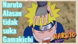 Naruto Alasan tidak suka Gamakichi