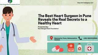 The Best Heart Surgeon in Pune Reveals the Real Secrets to a Healthy Heart