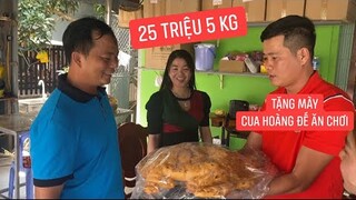 Hết hồn được bạn Khương Dừa tặng cua Hoàng Đế 25 triệu ai ngờ.!?